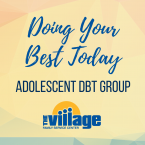 Doing Your Best Today Adolescent DBT Group